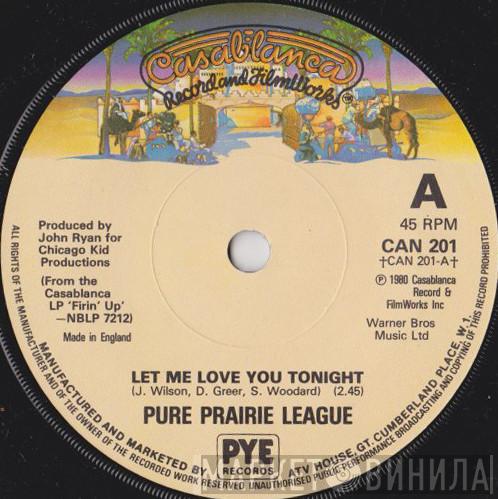Pure Prairie League - Let Me Love You Tonight
