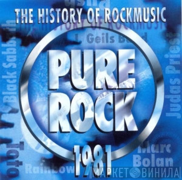  - Pure Rock 1981 - The History Of Rockmusic