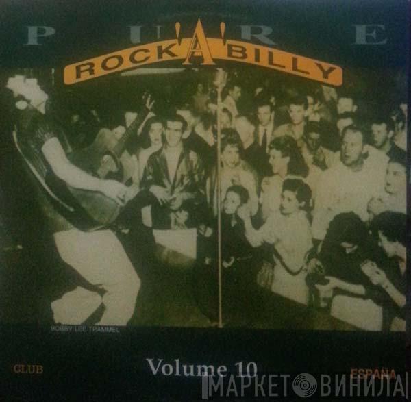  - Pure Rock'A'Billy Volume 10