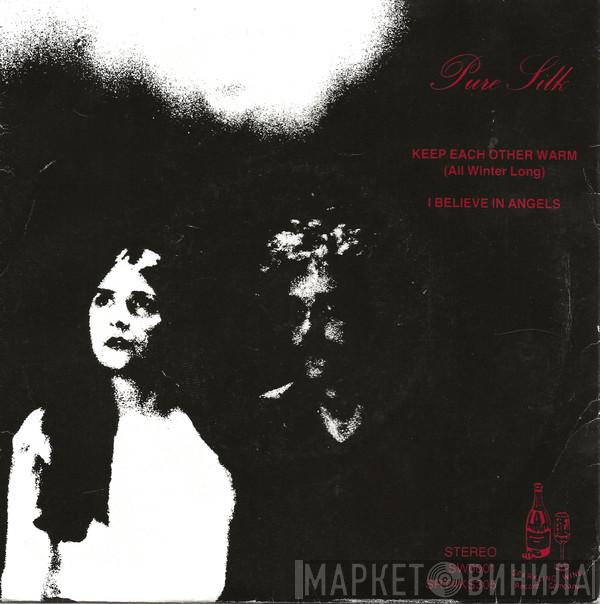 Pure Silk  - Keep Each Other Warm (All Winter Long)