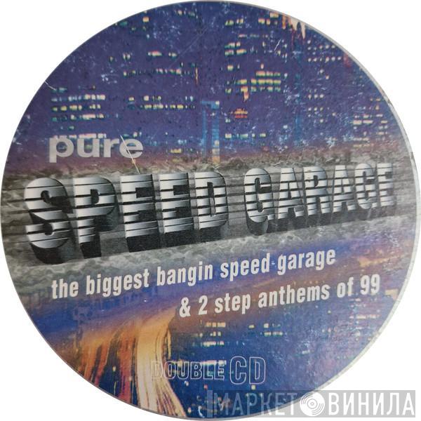  - Pure Speed Garage