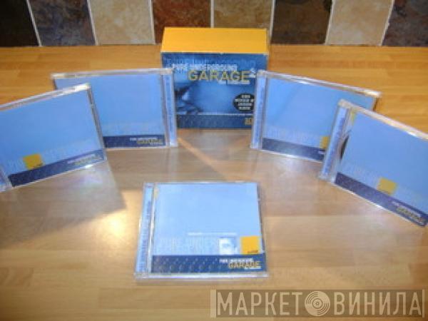  - Pure Underground Garage The Collection