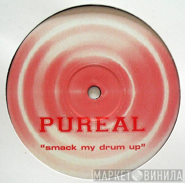 Pureal - Smack My Drum Up