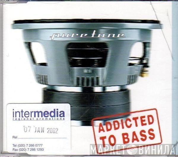 Puretone - Addicted To Bass