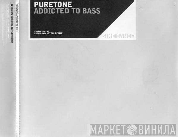 Puretone - Addicted To Bass