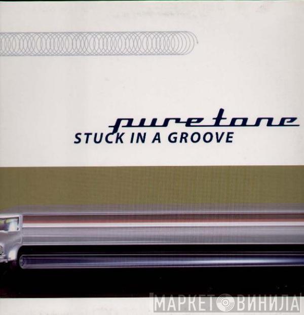 Puretone - Stuck In A Groove