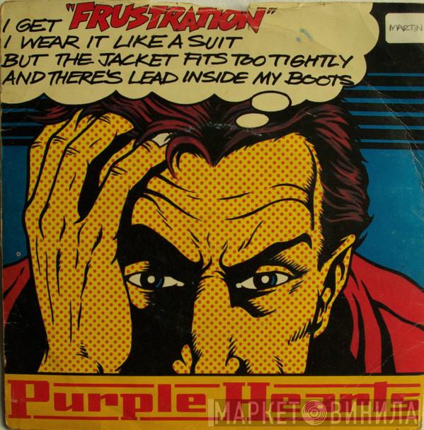 Purple Hearts - Frustration