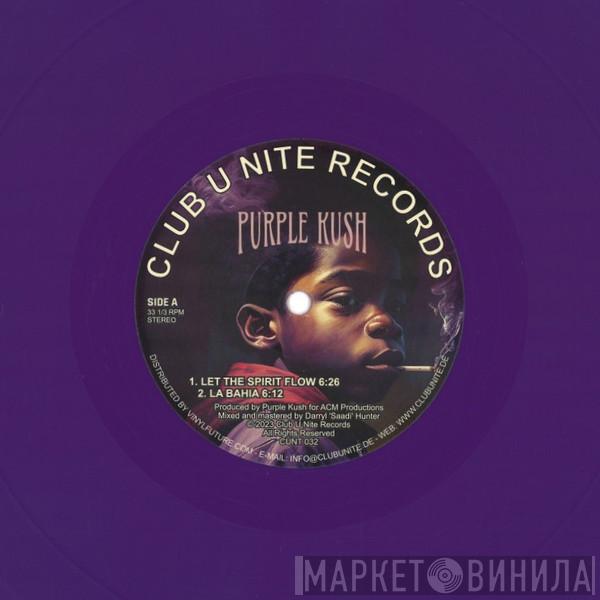 Purple Kush  - Let The Spirit Flow