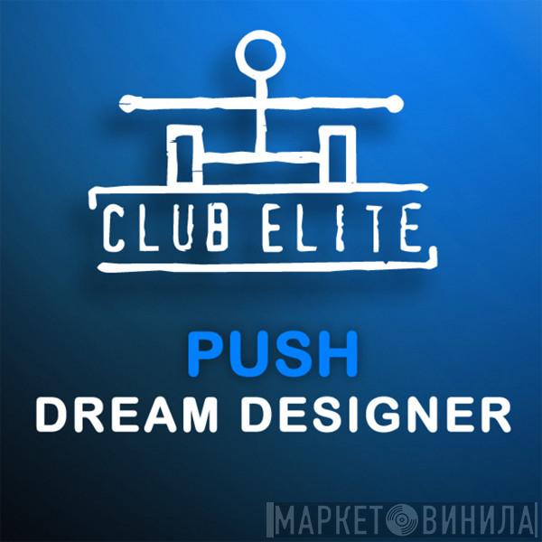  Push  - Dream Designer