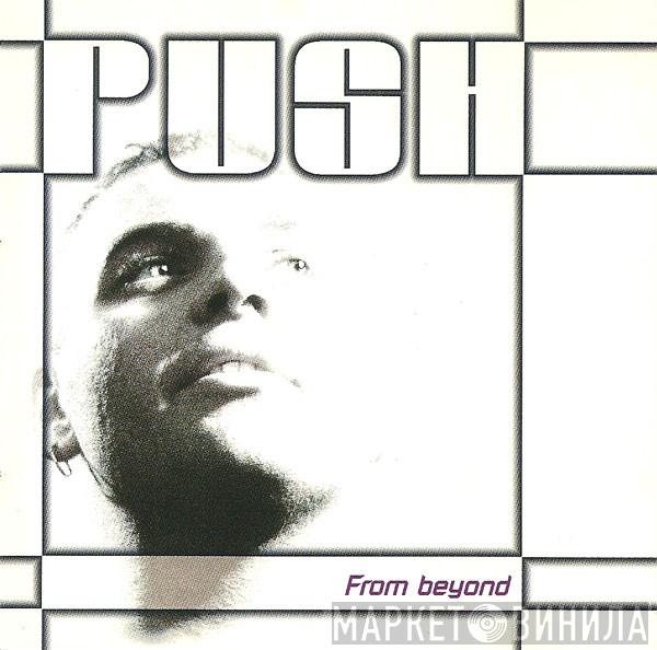  Push  - From Beyond