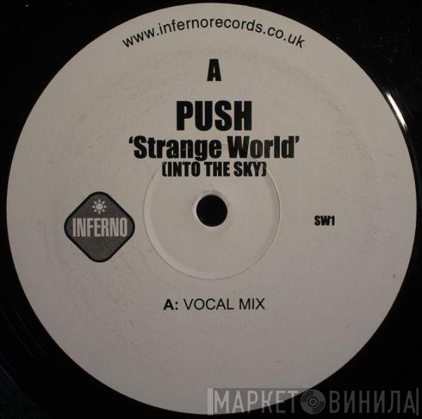Push - Strange World (Into The Sky) / The Legacy
