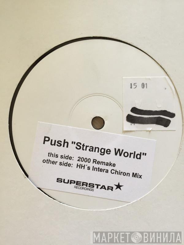  Push  - Strange World