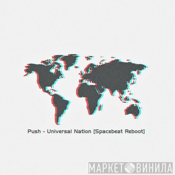  Push  - Universal Nation (Spacebeat Reboot)