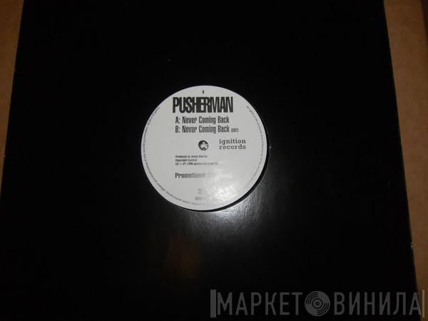 Pusherman  - Never Coming Back