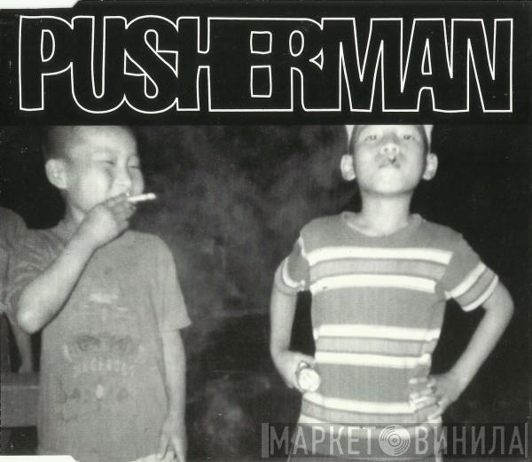Pusherman  - Show Me Slowly