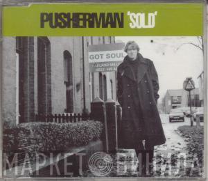 Pusherman  - Sold