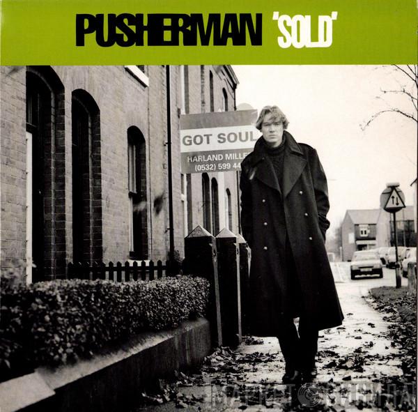Pusherman  - Sold