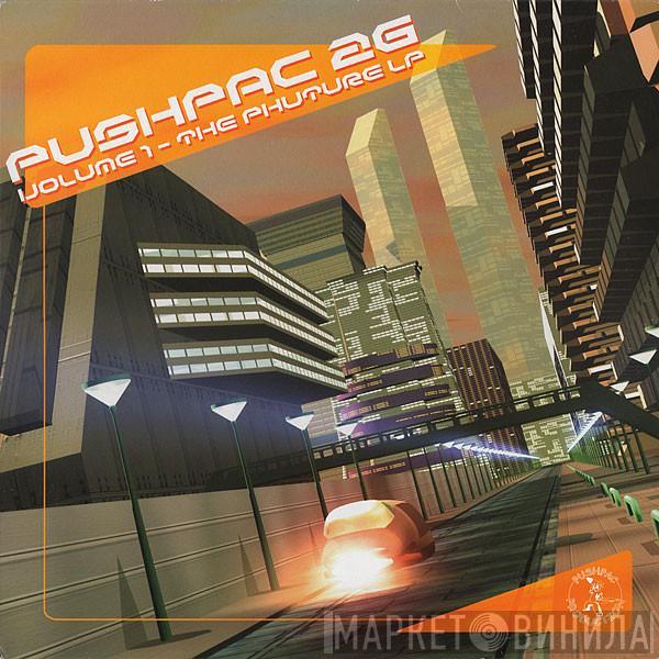  - Pushpac 2G Vol.1 - The Phuture LP