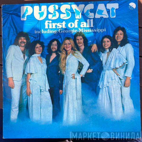 Pussycat  - First Of All