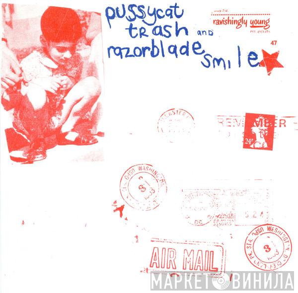 Pussycat Trash, Razorblade Smile - Pussycat Trash And Razorblade Smile