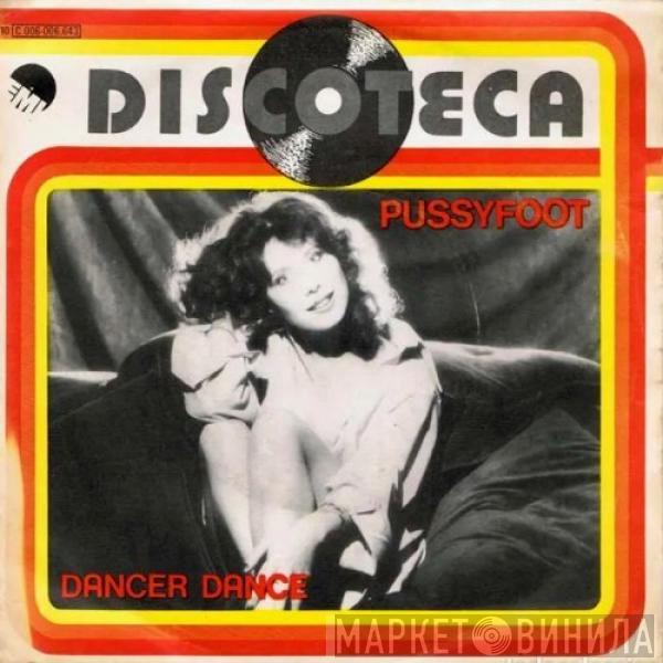  Pussyfoot  - Dancer Dance