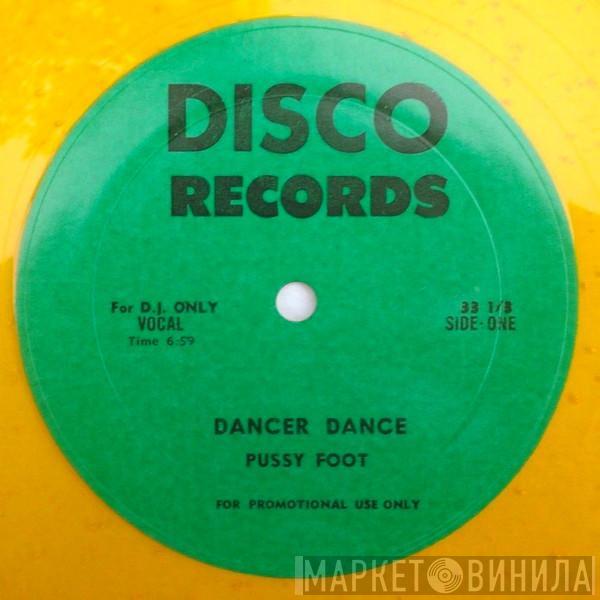  Pussyfoot  - Dancer Dance