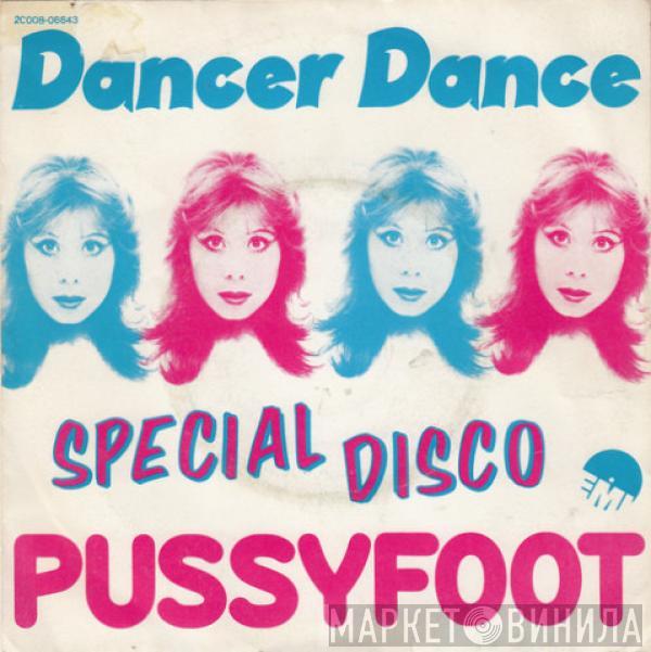  Pussyfoot  - Dancer Dance