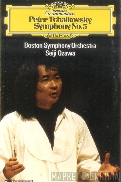 - Pyotr Ilyich Tchaikovsky · Boston Symphony Orchestra  Seiji Ozawa  - Symphony No. 5