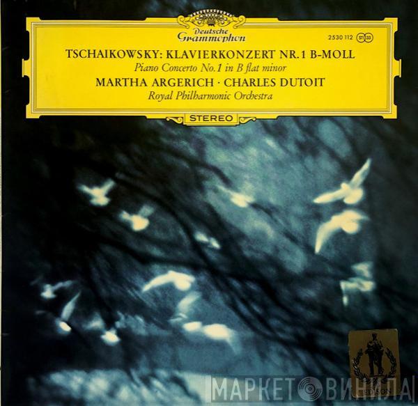 – Pyotr Ilyich Tchaikovsky · Martha Argerich , Charles Dutoit  The Royal Philharmonic Orchestra  - Klavierkonzert Nr. 1, B-Moll, Op. 23