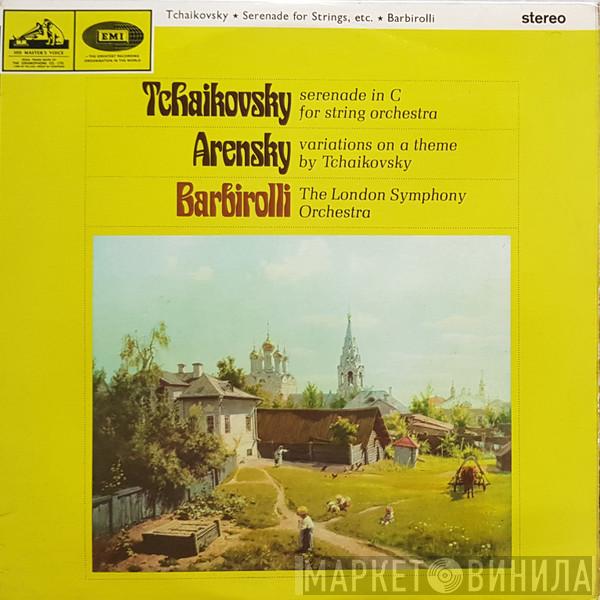 Pyotr Ilyich Tchaikovsky, Anton Stepanovich Arensky, Sir John Barbirolli, The London Symphony Orchestra - Serenade In C For String Orchestra / Variations On A Theme By Tchaikovsky