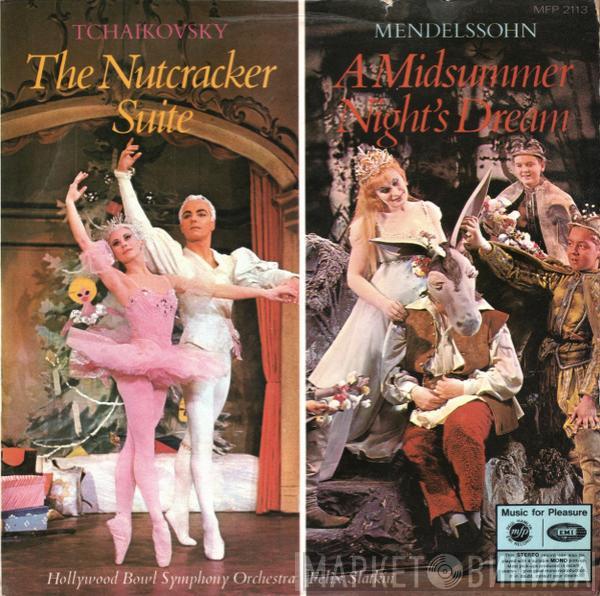 Pyotr Ilyich Tchaikovsky, Felix Mendelssohn-Bartholdy, The Hollywood Bowl Symphony Orchestra, Felix Slatkin - The Nutcracker Suite / A Midsummer Night's Dream