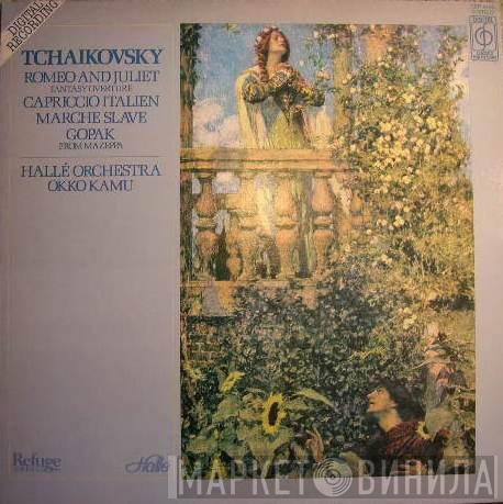 Pyotr Ilyich Tchaikovsky, Hallé Orchestra, Okko Kamu - Romeo And Juliet Fantasy Overture / Capriccio Italien / Marche Slave / Gopak From Mazeppa