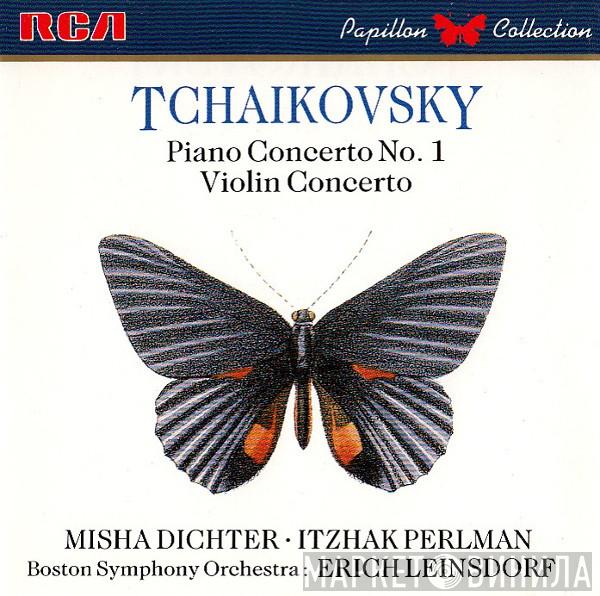 Pyotr Ilyich Tchaikovsky, Misha Dichter, Itzhak Perlman, Boston Symphony Orchestra, Erich Leinsdorf - Piano Concerto No. 1 / Violin Concerto