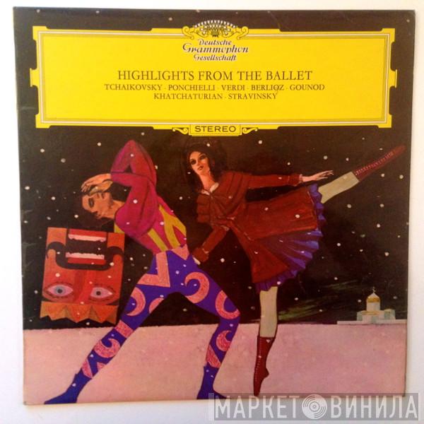 Pyotr Ilyich Tchaikovsky, Amilcare Ponchielli, Giuseppe Verdi, Hector Berlioz, Charles Gounod, Aram Khatchaturian, Igor Stravinsky - Highlights From The Ballet