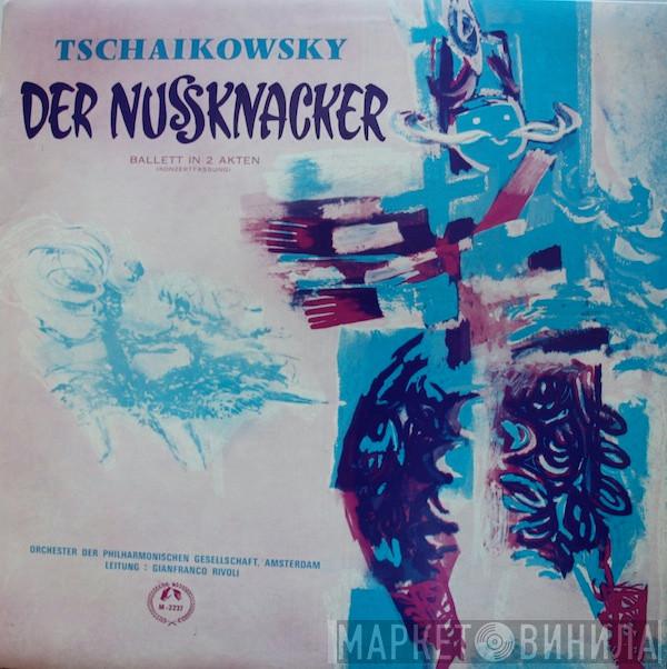 Pyotr Ilyich Tchaikovsky, Amsterdam Philharmonic Society Orchestra, Gianfranco Rivoli - Der Nussknacker - Ballett In 2 Akten (Konzertfassung)