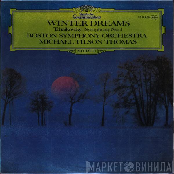 Pyotr Ilyich Tchaikovsky, Boston Symphony Orchestra, Michael Tilson Thomas - Winter Dreams (Symphony No. 1)