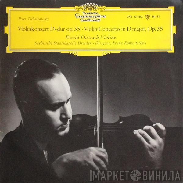, Pyotr Ilyich Tchaikovsky , David Oistrach · Staatskapelle Dresden  Franz Konwitschny  - Violinkonzert D-Dur Op. 35 = Violin Concerto D Major, Op. 35
