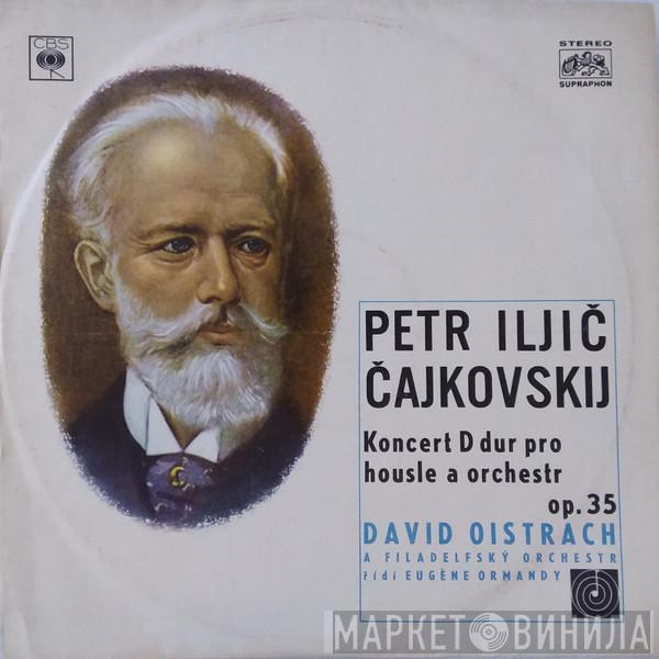 , Pyotr Ilyich Tchaikovsky  David Oistrach  - Koncert D Dur Pro Housle A Orchestr, Op. 35