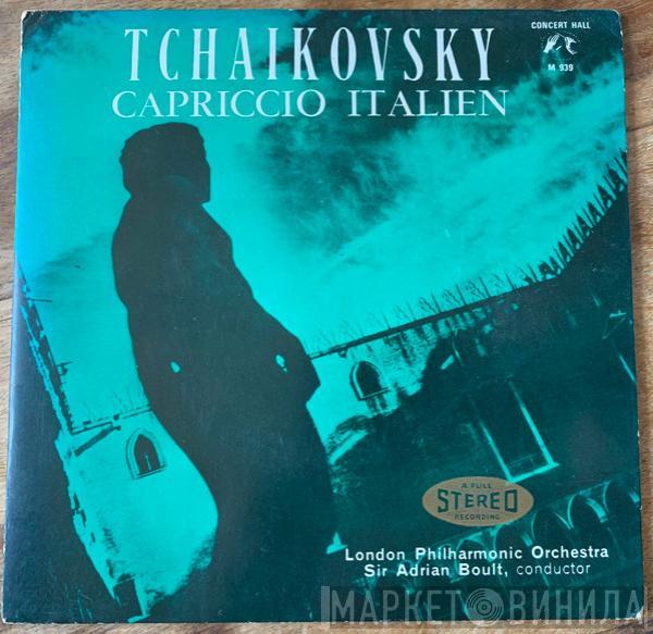 - Pyotr Ilyich Tchaikovsky Direction: The London Philharmonic Orchestra  Sir Adrian Boult  - Capriccio Italien