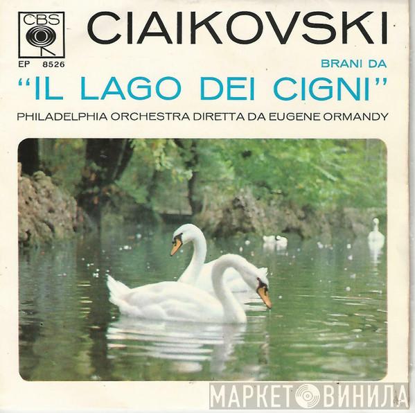 , Pyotr Ilyich Tchaikovsky Diretta Da The Philadelphia Orchestra  Eugene Ormandy  - Brani Da "Il Lago Dei Cigni"