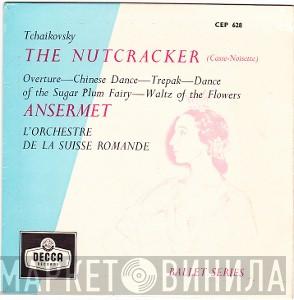 Pyotr Ilyich Tchaikovsky, Ernest Ansermet, L'Orchestre De La Suisse Romande - The Nutcracker (Casse-Noisette)