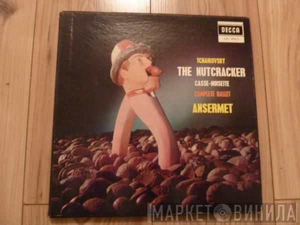 Pyotr Ilyich Tchaikovsky, Ernest Ansermet - The Nutcracker (Casse-Noisette - Complete Ballet)