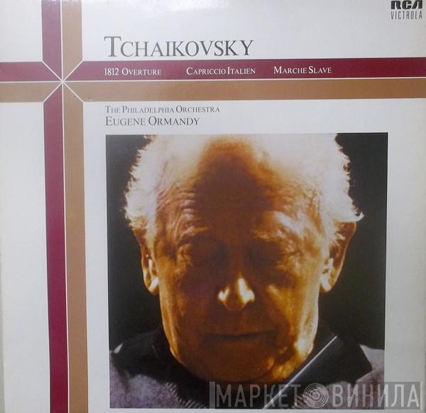 Pyotr Ilyich Tchaikovsky, Eugene Ormandy, The Philadelphia Orchestra - 1812 Overture - Capriccio Italien - Marche Slave 