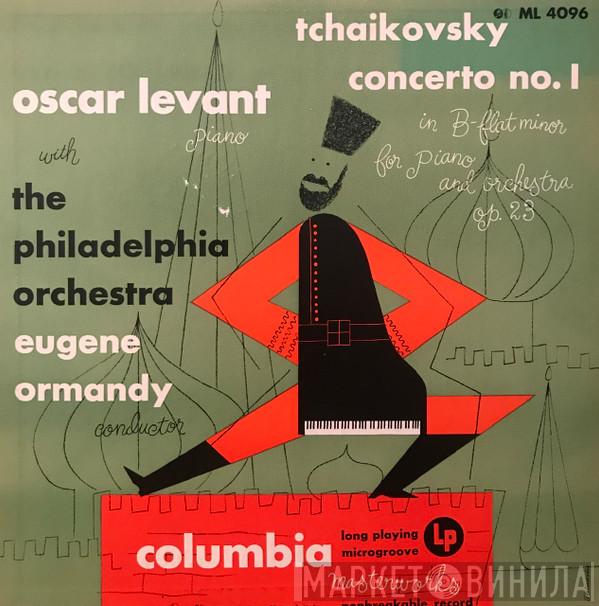 , Pyotr Ilyich Tchaikovsky , Eugene Ormandy , The Philadelphia Orchestra  Oscar Levant  - Concerto No. 1 In B-flat Minor