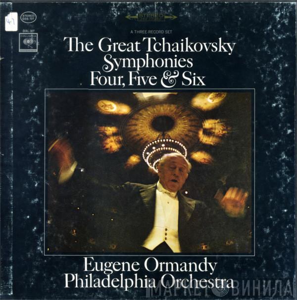 - Pyotr Ilyich Tchaikovsky , Eugene Ormandy  The Philadelphia Orchestra  - The Great Tchaikovsky Symphonies Four, Five & Six