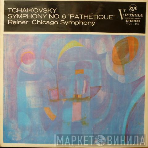 Pyotr Ilyich Tchaikovsky, Fritz Reiner, The Chicago Symphony Orchestra - Pathétique Symphony