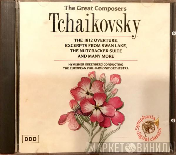Pyotr Ilyich Tchaikovsky, Hymisher Greenburg, European Philharmonic Orchestra - The 1812 Overture, Excerpts From Swan Lake, Nutcracker Suite and Many More