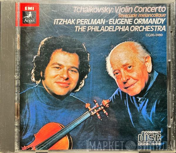 - Pyotr Ilyich Tchaikovsky , Itzhak Perlman , Eugene Ormandy  The Philadelphia Orchestra  - Violin Concerto, Serenade Melancolique