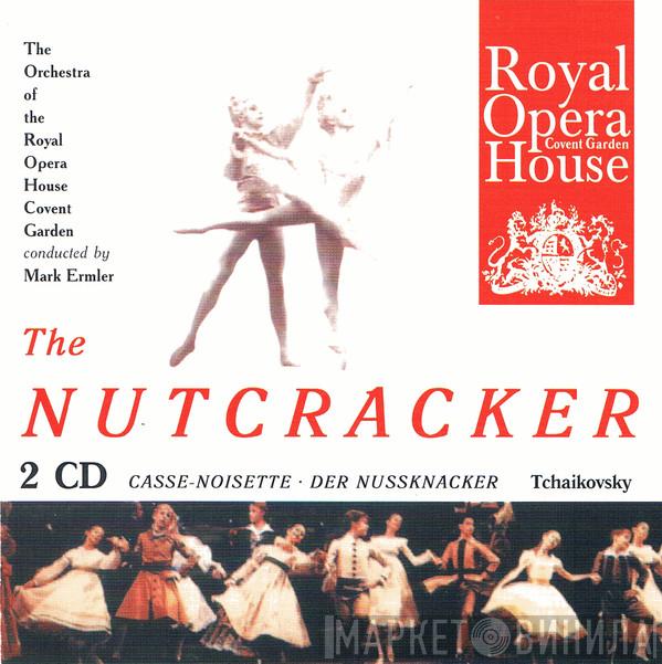 , Pyotr Ilyich Tchaikovsky , Orchestra Of The Royal Opera House, Covent Garden  Mark Ermler  - The Nutcracker