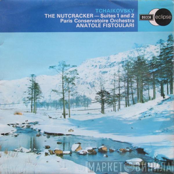 Pyotr Ilyich Tchaikovsky, Orchestre De La Société Des Concerts Du Conservatoire, Anatole Fistoulari - The Nutcracker - Suites 1 And 2